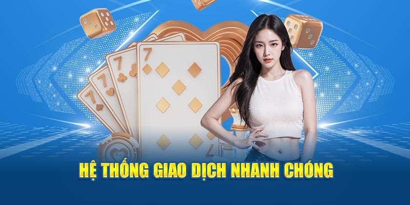 Hệ thống giao dịch nhanh chóng